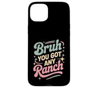 Carcasa para iPhone 15 Plus Bruh You Got Any Ranch Meme Merienda De Salsa -