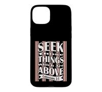 Carcasa para iPhone 15 Plus Busque esas Cosas Que están Arriba, versículo bíblico de la KJV