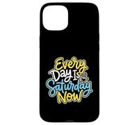 Carcasa para iPhone 15 Plus Cada día es sábado Ahora Jubilado