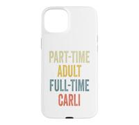 Carcasa para iPhone 15 Plus Carli Personalized Retro Girls Part-Time Carli Name
