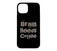 Carcasa para iPhone 15 Plus Chistes Divertidos de café Citas Divertidas de Trabajo Divertido Cerebro Necesita café