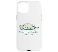 Carcasa para iPhone 15 Plus Cita de Gato Mother I Am But Skin and Bones