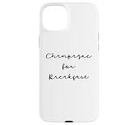Carcasa para iPhone 15 Plus Citation Champagne Humour Breakfast Champagne