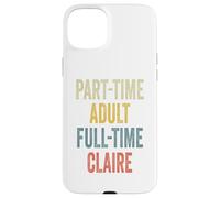 Carcasa para iPhone 15 Plus Claire Personalized Retro Girls Part-Time Claire Name