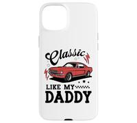 Carcasa para iPhone 15 Plus Classic Like My Daddy Retro Car Meme Design