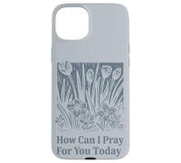 Carcasa para iPhone 15 Plus Cómo Puedo Orar por ti Hoy Mensaje de fe Cristiana