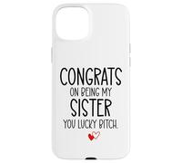 Carcasa para iPhone 15 Plus Congrats on Being My Sister You Lucky Big Sister Littler Sis