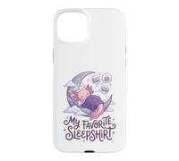 Carcasa para iPhone 15 Plus Cute Axolotl My Favorite Sleepshirt Kawaii Teen Pajama