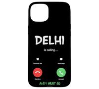 Carcasa para iPhone 15 Plus Delhi está Llamando y Debo IR a India Viajando