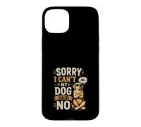 Carcasa para iPhone 15 Plus Disculpa, No Puedo - Mi Perro Dice Que No
