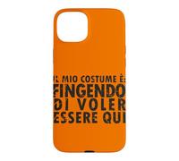 Carcasa para iPhone 15 Plus Disfraz de Halloween: Fingendo di Voler Essere Qui - Italiano
