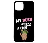 Carcasa para iPhone 15 Plus Divertida Novedad Ofensiva grosera My Bush Needs A Trim Peinado