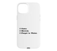 Carcasa para iPhone 15 Plus Divertido Cortar el césped Vine Corté Me olvidé de regar.