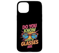 Carcasa para iPhone 15 Plus Do You Know Where My Glasses Are Momento olvidadizo -