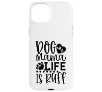 Carcasa para iPhone 15 Plus Dog Mama La Vida es Ruff Dog Mama La Vida es Ruff Dog Mama