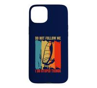 Carcasa para iPhone 15 Plus Don't Follow Me I Do Stupid Things Retro Windsurf