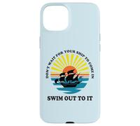 Carcasa para iPhone 15 Plus Don't Wait for Your Ship to Come in, Swim out To It Cita