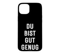 Carcasa para iPhone 15 Plus Du BIST Gut Genug You Are Good Enough