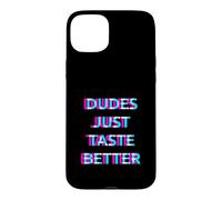 Carcasa para iPhone 15 Plus Dudes Just Taste Better Gay Men Pride Ally LGBTQ Humor