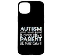Carcasa para iPhone 15 Plus El Autismo Viene con un Padre Que Nunca se rinde Meme