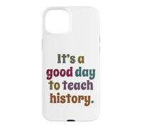 Carcasa para iPhone 15 Plus Es un Buen día para enseñar Historia, Profesor de Historia
