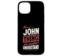 Carcasa para iPhone 15 Plus Es una Cosa de John Que no entenderías el Nombre