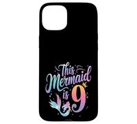 Carcasa para iPhone 15 Plus Esta Sirena Es 9 Trajes De Cumpleaños para Las Niñas