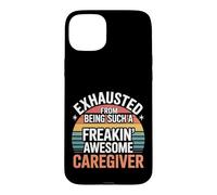 Carcasa para iPhone 15 Plus Exhausted from Being An Awesome Caregiver -