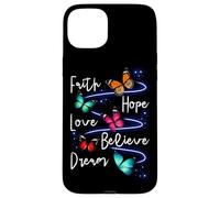 Carcasa para iPhone 15 Plus Faith Hope Love Believe Dream Butterfly - Cita inspiradora