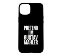 Carcasa para iPhone 15 Plus Fingir Que Soy Gustav Mahler