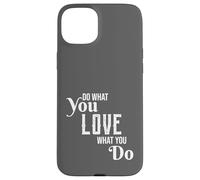 Carcasa para iPhone 15 Plus Follow Your Passion Motivational Hobbyist Quote Graphic Love
