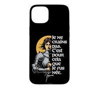 Carcasa para iPhone 15 Plus Francés No Tengo Miedo. Nací para Hacer Esto. Juana de Arco