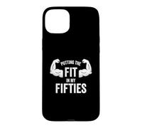 Carcasa para iPhone 15 Plus Fun I Put The Fit in my Fifties 50th Birthday Gen X Workout