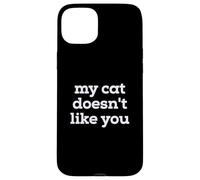 Carcasa para iPhone 15 Plus Fun My Cat Doesn'T Like You Selectively Social Pet Cat