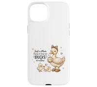 Carcasa para iPhone 15 Plus Funny Mom Just a Mom Trying to Keep Her Ducks Humor