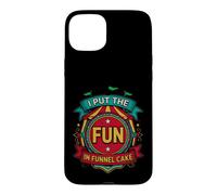 Carcasa para iPhone 15 Plus Funny Put The Fun Funnel Cake Diciendo Sarcástico