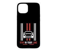 Carcasa para iPhone 15 Plus Funny Quote Road Trip Driving Mindset Stay In Your Lane