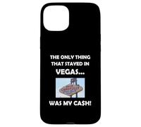 Carcasa para iPhone 15 Plus Funny Vegas Gambling Perdedor Mi Efectivo se quedó en Las Vegas