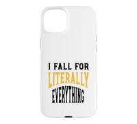 Carcasa para iPhone 15 Plus Gracioso Clumsy Me enamoro Literalmente de Todo