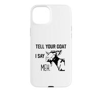 Carcasa para iPhone 15 Plus Gracioso Dile a tu Cabra yo Digo Meh