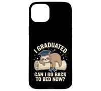 Carcasa para iPhone 15 Plus Graduación de Perezoso Gracioso I Graduated Can I Go Back To Bed Now