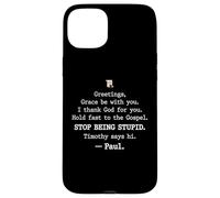 Carcasa para iPhone 15 Plus Greetings Grace Be with You I Thank God for You Hold Fast