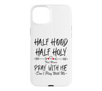 Carcasa para iPhone 15 Plus Half Hood Half Holy, eso Significa Que Reza Conmigo, no juegues a Arrow