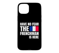 Carcasa para iPhone 15 Plus Have No Fear The Frenchman Is Here Frase Divertida Francés