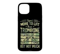 Carcasa para iPhone 15 Plus Hay más en la Vida Que el trombón, Pero no Mucho