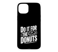 Carcasa para iPhone 15 Plus Hazlo por Las donas Humor Divertido Amante de la Comida