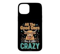 Carcasa para iPhone 15 Plus Highland Cow All Good Ones Crazy Funny Dichos