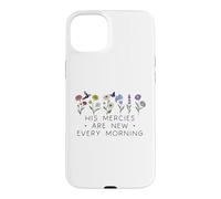 Carcasa para iPhone 15 Plus His Mercies Are New Every Morning Bible Verse Christian God