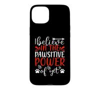 Carcasa para iPhone 15 Plus I Believe In The Pawsitive Power Cat Kitten Cats Lovers