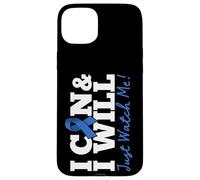 Carcasa para iPhone 15 Plus I Can & I Will Beat Colon Cancer Warrior Just Watch Me